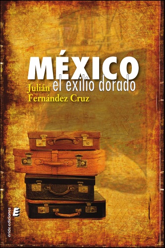MEXICO EXILIO DORADO
