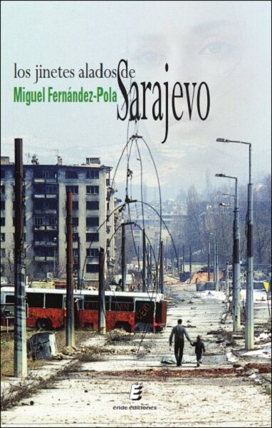 JINETES ALADOS DE SARAJEVO, LOS