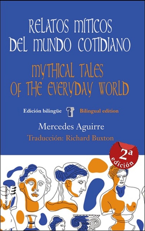 RELATOS MITICOS DEL MUNDO COTIDIANO / MYTHICAL TALES OF THE