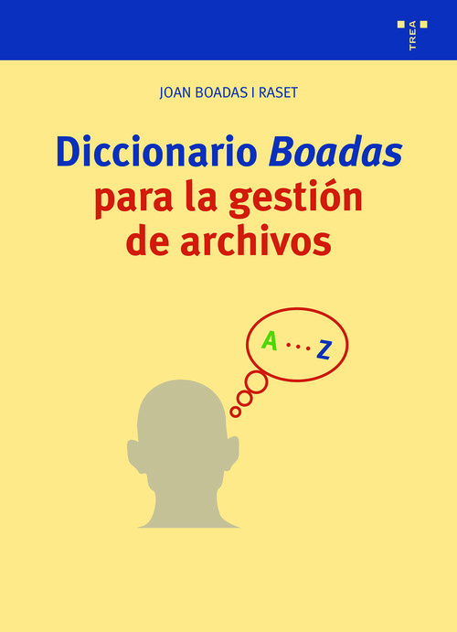 DICCIONARIO BOADAS PARA LA GESTION DE ARCHIVOS