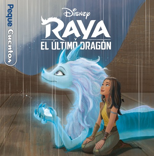 RAYA Y EL ULTIMO DRAGON. PEQUECUENTOS