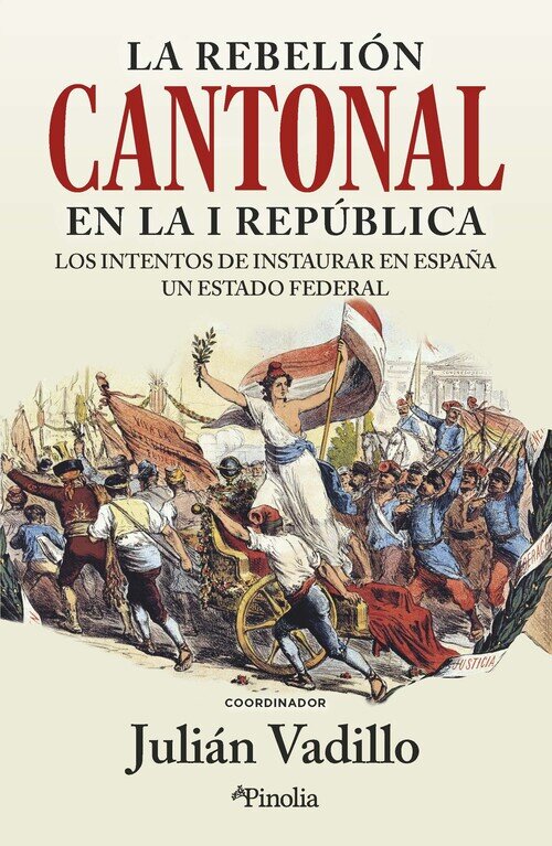 REBELION CANTONAL EN LA HISTORIA DE ESPAA, LA