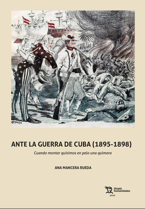 PRENSA ESPA�OLA ANTE LA GUERRA DE CUBA 1895-1898 LA