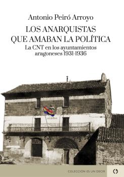 ANARQUISTAS QUE AMABAN LA POLITICA, LOS
