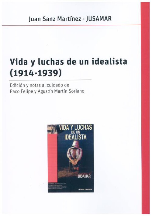 VIDA Y LUCHAS DE UN IDEALISTA (1914-1939)
