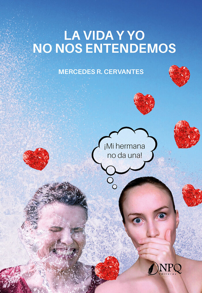 VIDA Y YO NO NOS ENTENDEMOS, LA