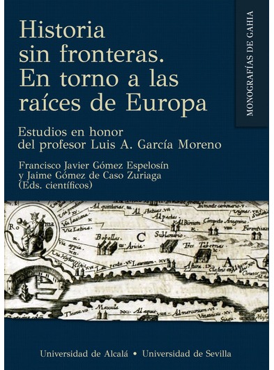 HISTORIA SIN FRONTERAS. EN TORNO A LAS RAICES DE EUROPA.