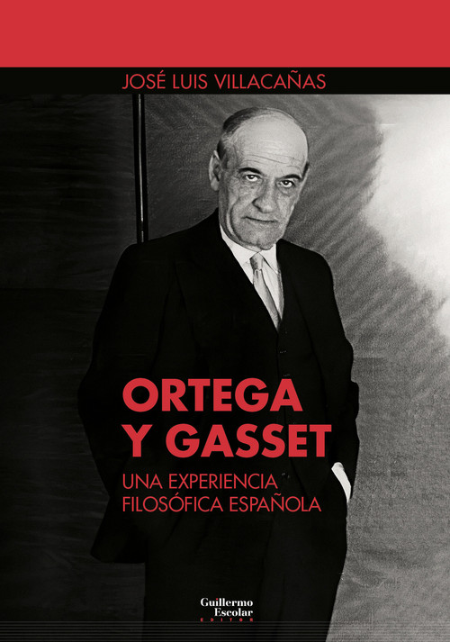 ORTEGA Y GASSET: UNA EXPERIENCIA FILOSOFICA ESPA�OLA
