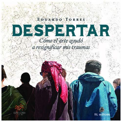 DESPERTAR: COMO EL ARTE AYUDO A RESIGNIFICAR MIS TRAUMAS