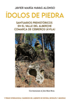 IDOLOS DE PIEDRA. SANTUARIOS PREHISTORICOS EN EL VALLE DEL A