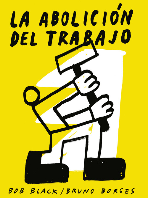 ABOLICION DEL TRABAJO, LA