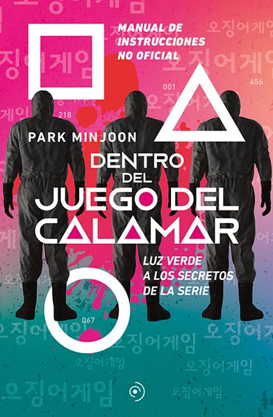DENTRO DEL JUEGO DEL CALAMAR. LUZ VERDE A LOS SECRETOS DE L