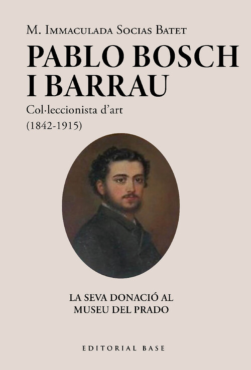PABLO BOSCH BARRAU, COL�LECCIONISTA D'ART (1842-1915)