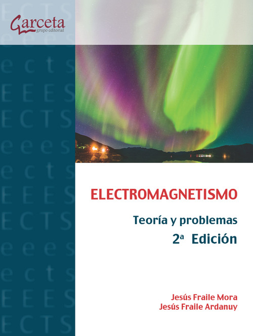 ELECTROMAGNETISMO. TEORIA Y PROBLEMAS