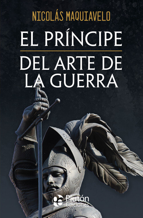 PRINCIPE Y DEL ARTE DE LA GUERRA, EL