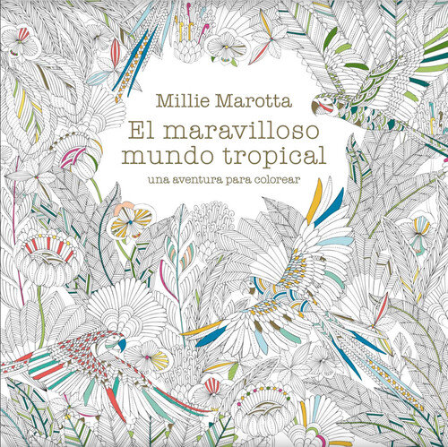 MARAVILLOSO MUNDO TROPICAL, EL