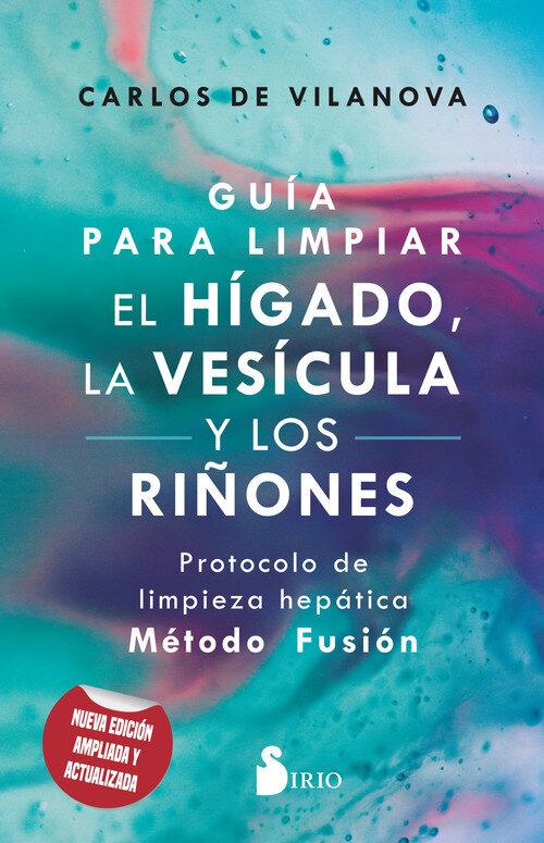 GUIA PARA LIMPIAR EL HIGADO, LA VESICULA Y LOS RI�ONES