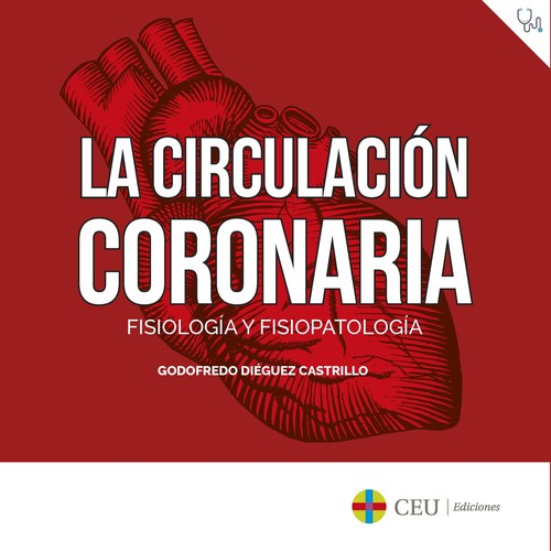 CIRCULACION CORONARIA, LA: FISIOLOGIA Y FISIOPATOLOGIA