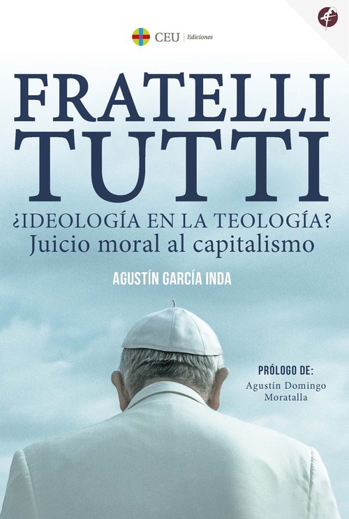 FRATELLI TUTTI �IDEOLOGIA EN LA TEOLOGIA? JUICIO MORAL AL C