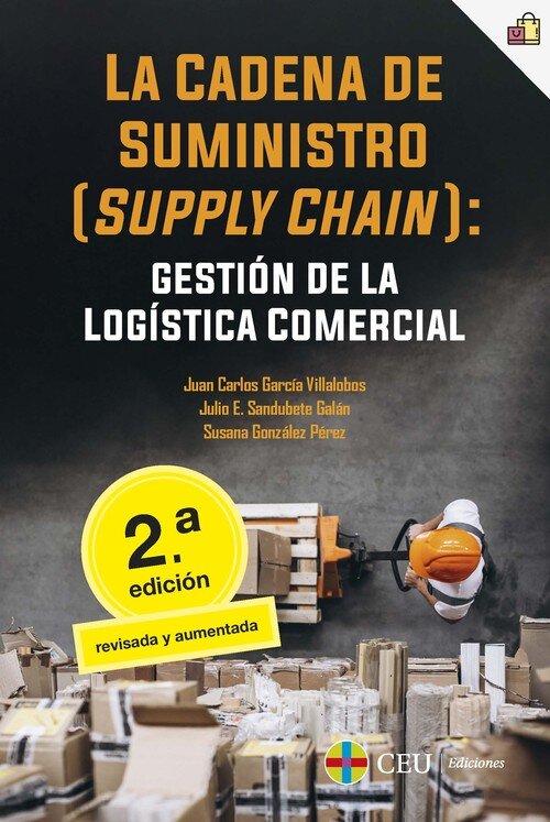 CADENA DE SUMINISTRO (SUPPLY CHAIN), LA: GESTION DE LA LOGI