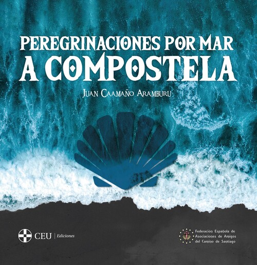 PEREGRINACIONES POR MAR A COMPOSTELA