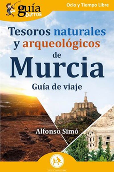GB: TESOROS NATURALES Y ARQUEOLOGICOS DE MURCIA