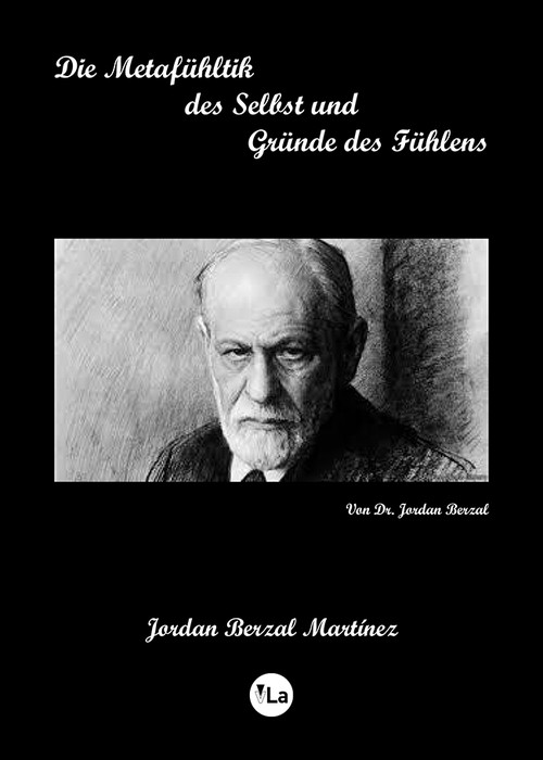 DIE METAFUHLTIK DES UMSELBST DES SELBST, UND DIE GRUNDE DES