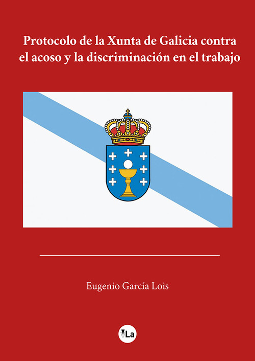 PROTOCOLO DE LA XUNTA DE GALICIA CONTRA EL ACOSO Y LA DISCRI