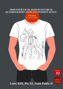 TRES ENCICLICAS: RERUM NOVARUM, QUADRAGESIMO ANNO, CENTESIMU