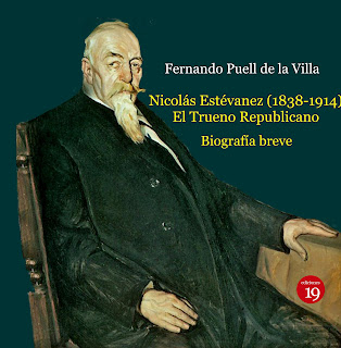 NICOLAS ESTEVANEZ (1838-1914). EL TRUENO REPUBLICANO. BIOGRA