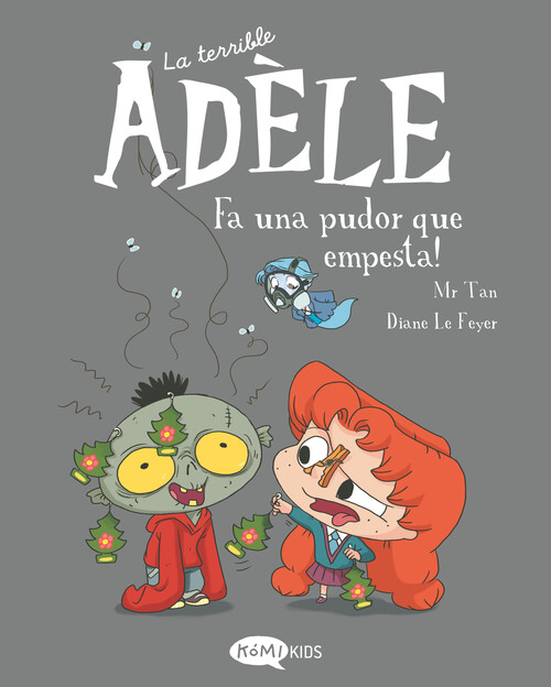 L TERRIBLE ADELE VOL.11, LA. FA UNA PUDOR QUE EMPESTA!