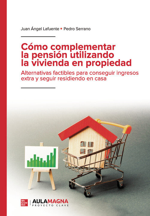 COMO COMPLEMENTAR LA PENSION UTILIZANDO LA VIVIENDA EN PROPI