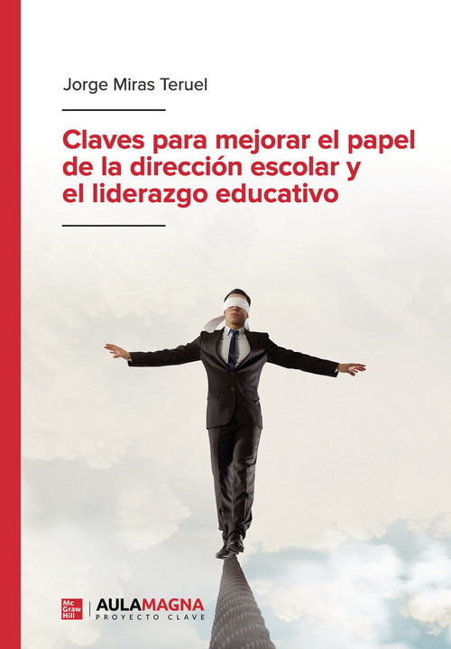 CLAVES PARA MEJORAR EL PAPEL DE LA DIRECCION ESCOLAR Y EL LI
