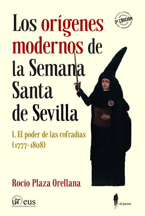 ORIGENES MODERNOS DE LA SEMANA SANTA DE SEVILLA I, LOS