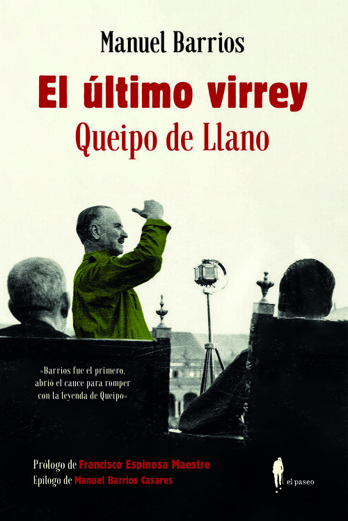 ULTIMO VIRREY, EL: QUEIPO DE LLANO