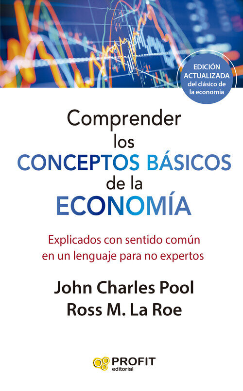 COMPRENDER LOS CONCEPTOS BASICOS DE LA ECONOMIA (EDICION ACT