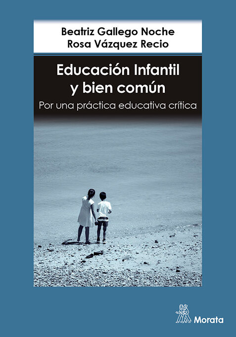 EDUCACION INFANTIL Y BIEN COMUN. POR UNA PRACTICA EDUCATIVA
