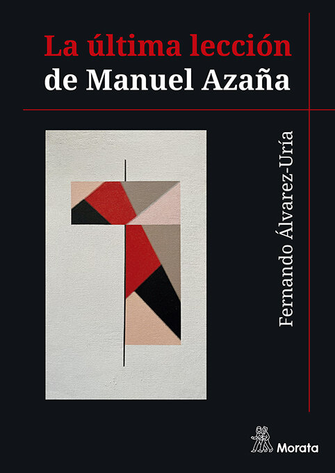 ULTIMA LECCION DE MANUEL AZA�A, LA