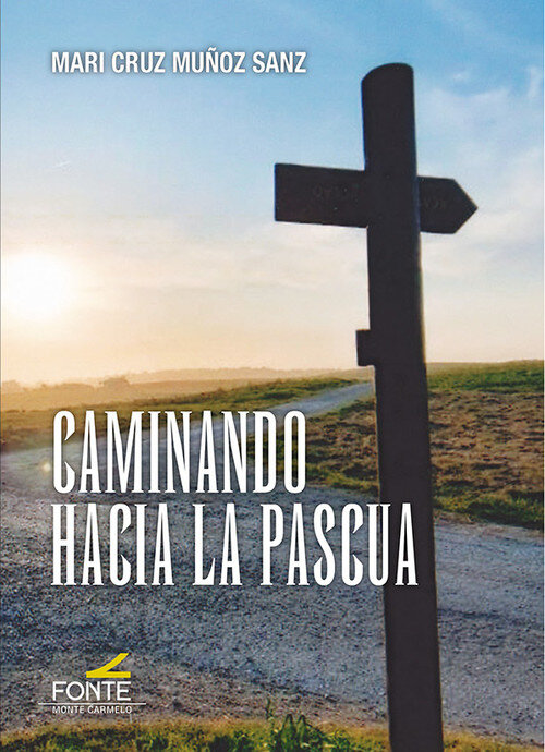 CAMINANDO HACIA LA PASCUA