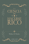CIENCIA DE HACERSE RICO, LA