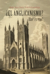 ANGLICANISMO? QUE ES ESO?, EL