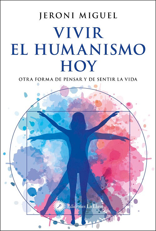 VIVIR EL HUMANISMO HOY