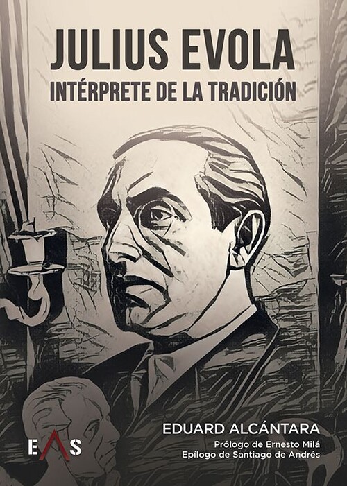JULIUS EVOLA, INTERPRETE DE LA TRADICION