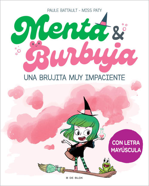 UNA BRUJITA MUY IMPACIENTE (MENTA Y BURBUJA 1)
