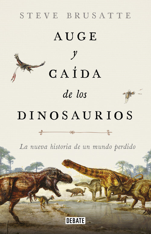 AUGE Y CAIDA DE LOS DINOSAURIOS