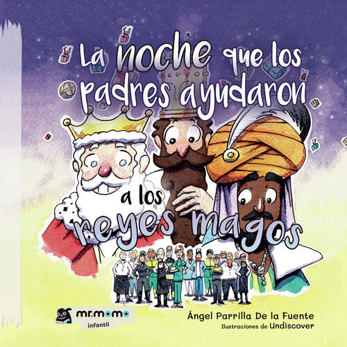 NOCHE QUE LOS PADRES AYUDARON A LOS REYES MAGOS, LA