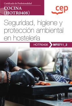 MANUAL. SEGURIDAD, HIGIENE Y PROTECCION AMBIENTAL EN HOSTELE