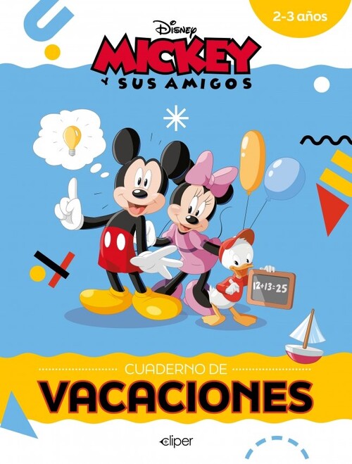 MICKEY Y SUS AMIGOS. CUADERNO DE VACACIONES (2-3 A�OS)