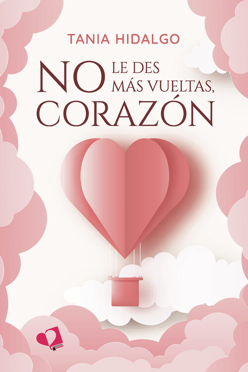 NO LE DES MAS VUELTAS, CORAZON