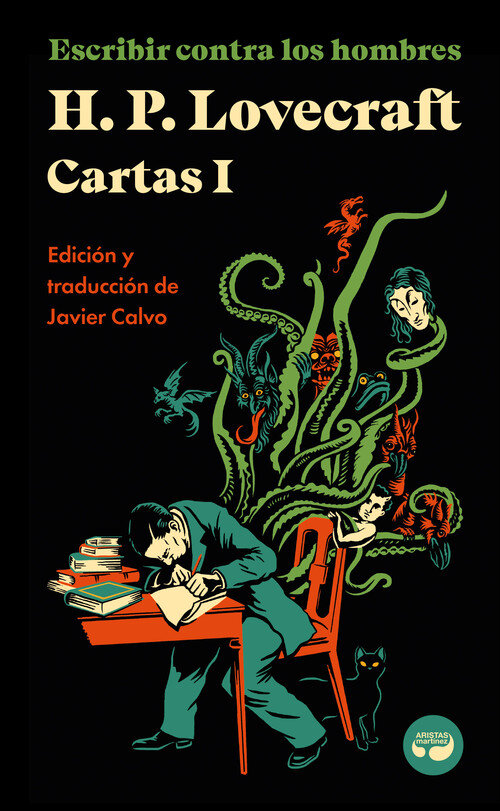ESCRIBIR CONTRA LOS HOMBRES. CARTAS DE H. P. LOVECRAFT, VOL.